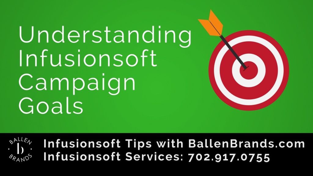 Understanding Infusionsoft Campaign Goals