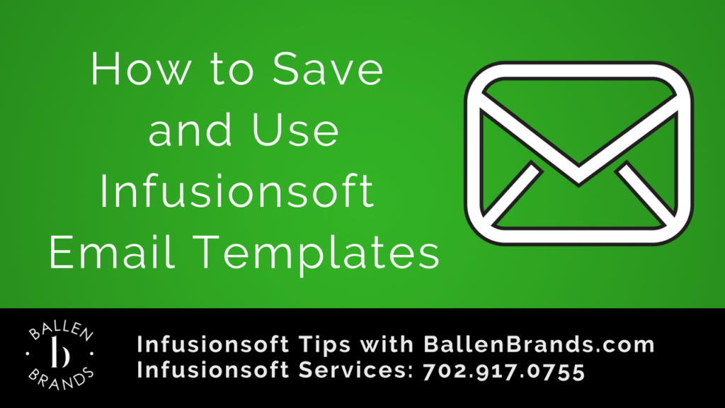 How to Save and Use Infusionsoft Email Templates