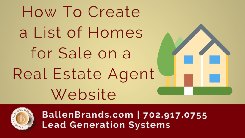 How to Create a List of Homes for Sale on a Real Estate Agent Website