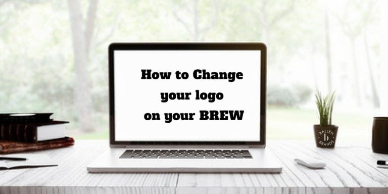 computer has letters on the screen that read how to change your logo on your brew (ballen real estate website)
