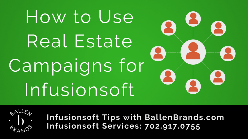 How to Use Real Estate Campaigns for Infusionsoft