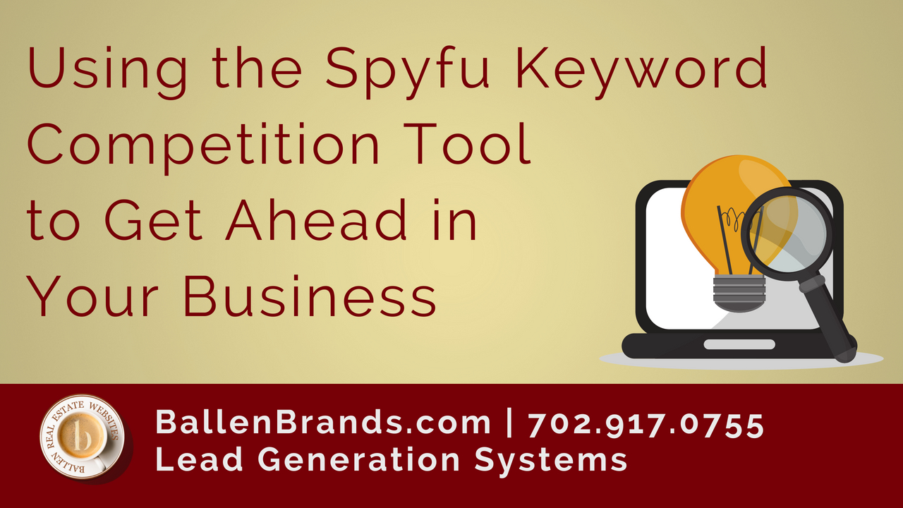 Using the Spyfu Keyword Competition Tool to Get Ahead in Your Business