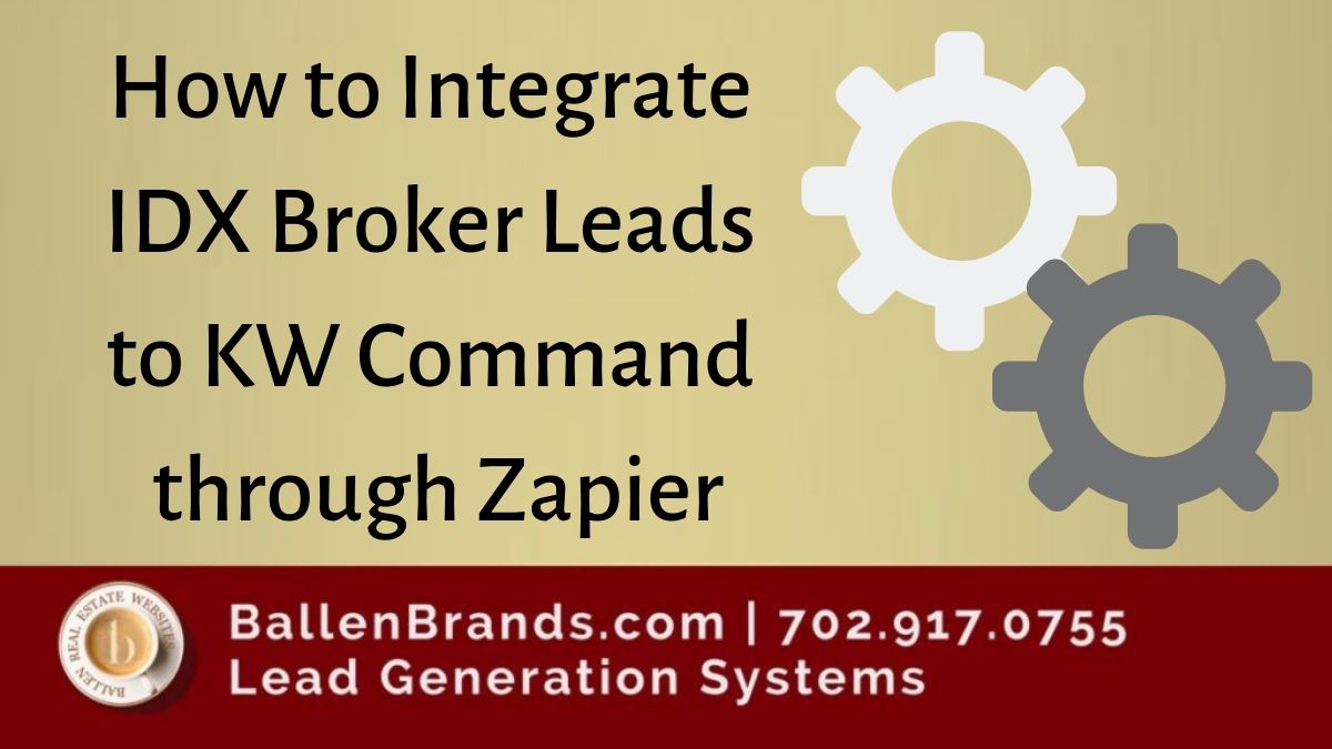 How to Integrate IDX Broker Leads to KW Command through Zapier [Video]