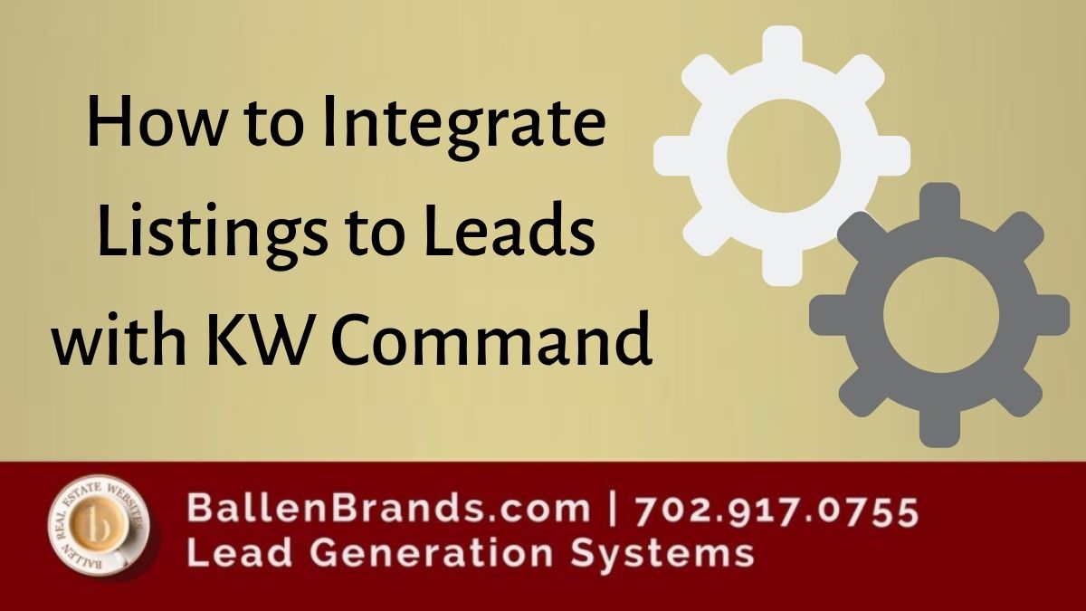 Integrating Listings To Leads with KW Command